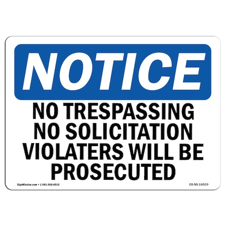 Signmission OSHA Notice Sign, 5" Height, 7" Width, No Trespassing No Solicitation Violators Sign, Landscape OS-NS-D-57-L-14939